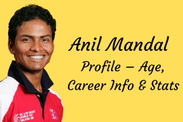 Anil Mandal Profile – Age, Career Info & Stats Anil Mandal