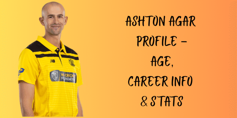Ashton Agar Profile – Age, Career Info & Stats