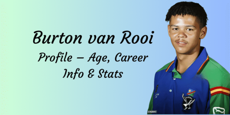 Burton van Rooi Profile – Age, Career Info & Stats