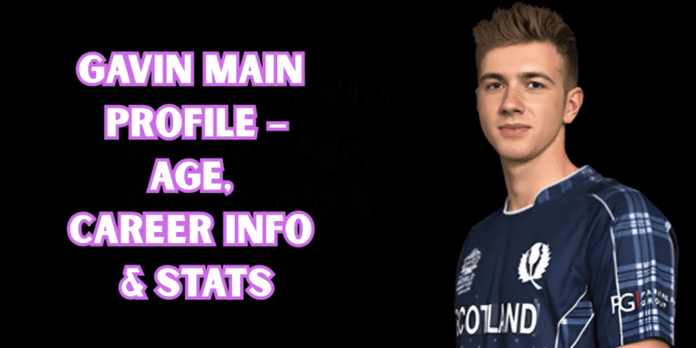 Gavin Main Profile – Age, Career Info & Stats