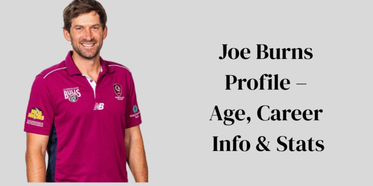 Joe Burns Profile – Age, Career Info & Stats