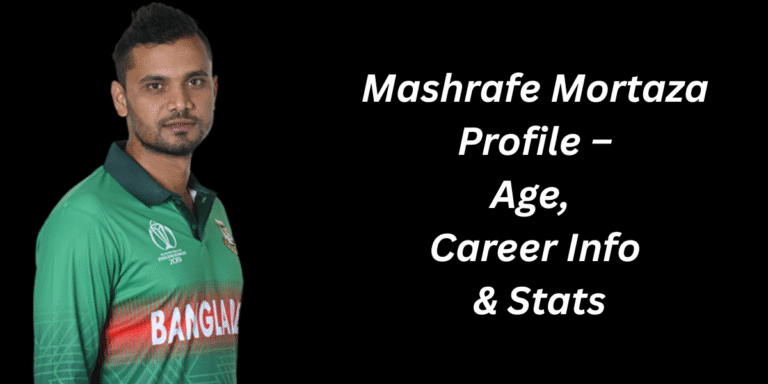 Mashrafe Mortaza Profile – Age, Career Info & Stats