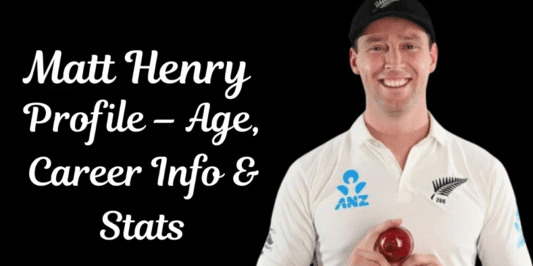 Matt Henry Profile – Age, Career Info & Stats