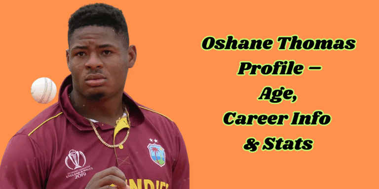 Oshane Thomas Profile – Age, Career Info & Stats