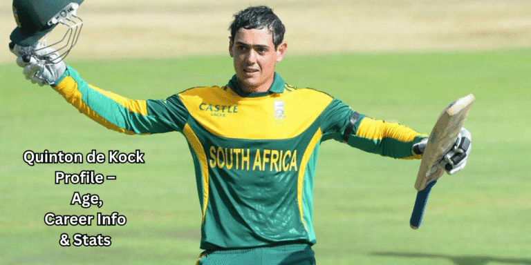 Quinton de Kock Profile – Age, Career Info & Stats