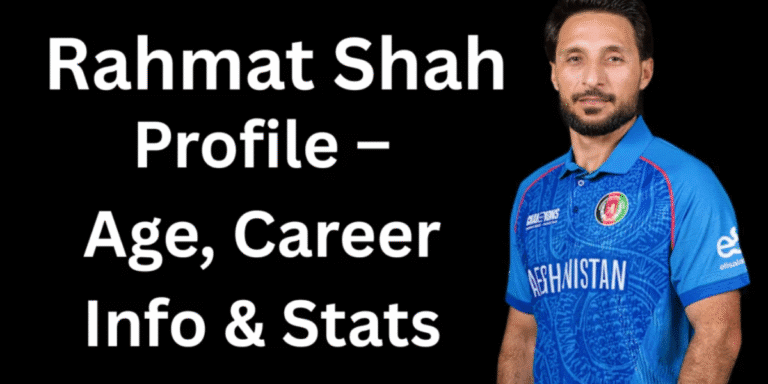 Rahmat Shah Profile – Age, Career Info & Stats