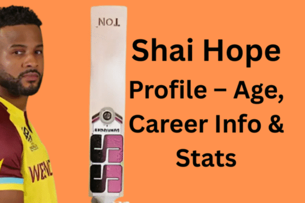 Shai Hope Profile – Age, Career Info & Stats Shai Hope