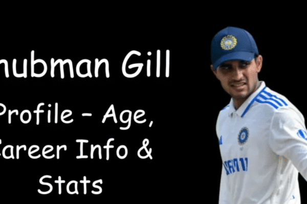 Shubman Gill Profile – Age, Career Info & Stats Shubman Gill