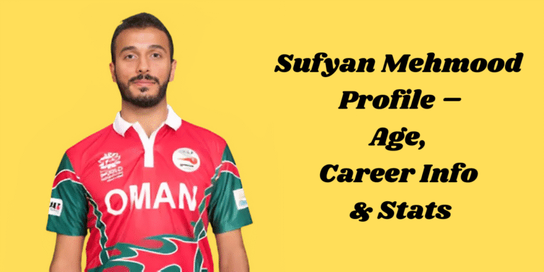 Sufyan Mehmood Profile – Age, Career Info & Stats