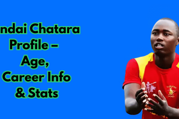 Tendai Chatara Profile – Age, Career Info & Stats Tendai Chatara