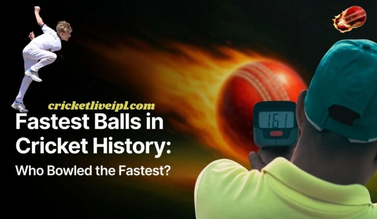 Cricket History Fastest Ball – Fastest Bowler Records & Speed Legends