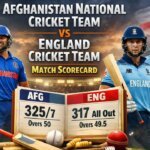 Afghanistan National Cricket Team vs England Cricket Team Match Scorecard – Full Detailed Report