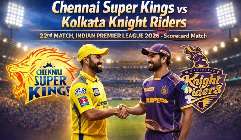 Chennai Super Kings vs Kolkata Knight Riders, 22nd Match, Indian Premier League 2026 – Scorecard Match