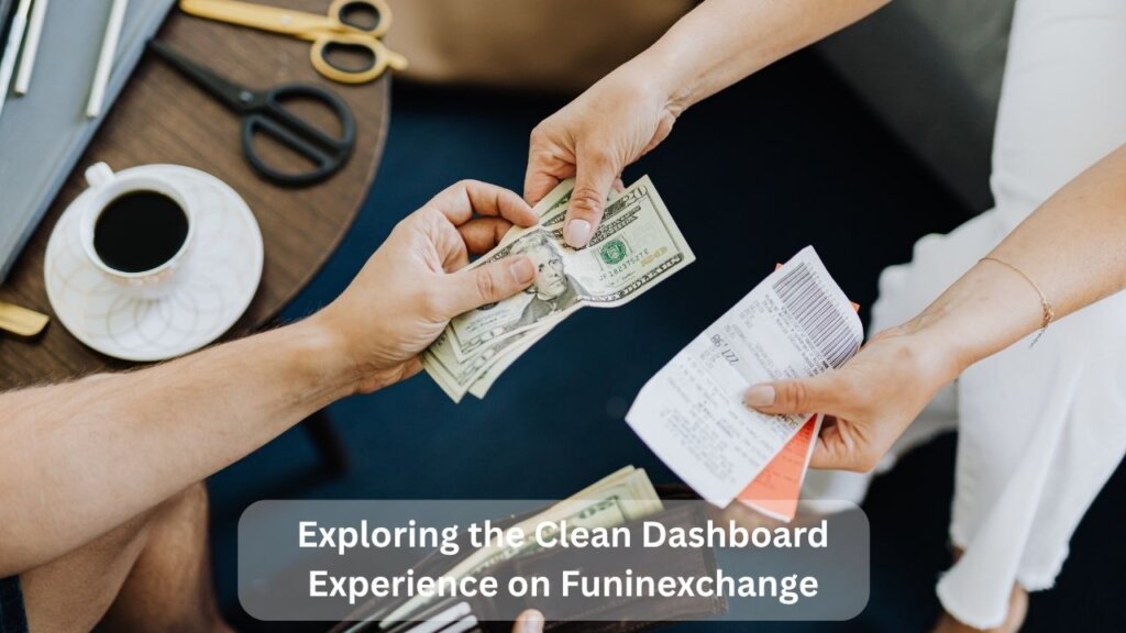 Exploring the Clean Dashboard Experience on Funinexchange