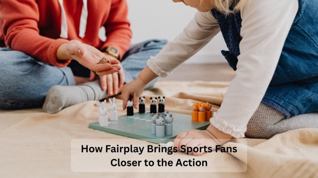 How Fairplay Brings Sports Fans Closer to the Action (1)